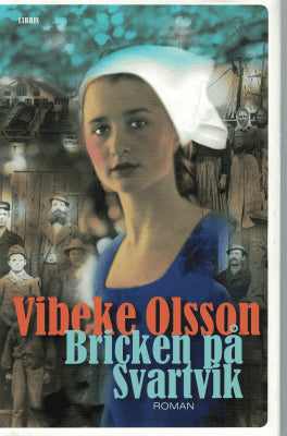 Vibeke Olsson : Bricken på Svartvik