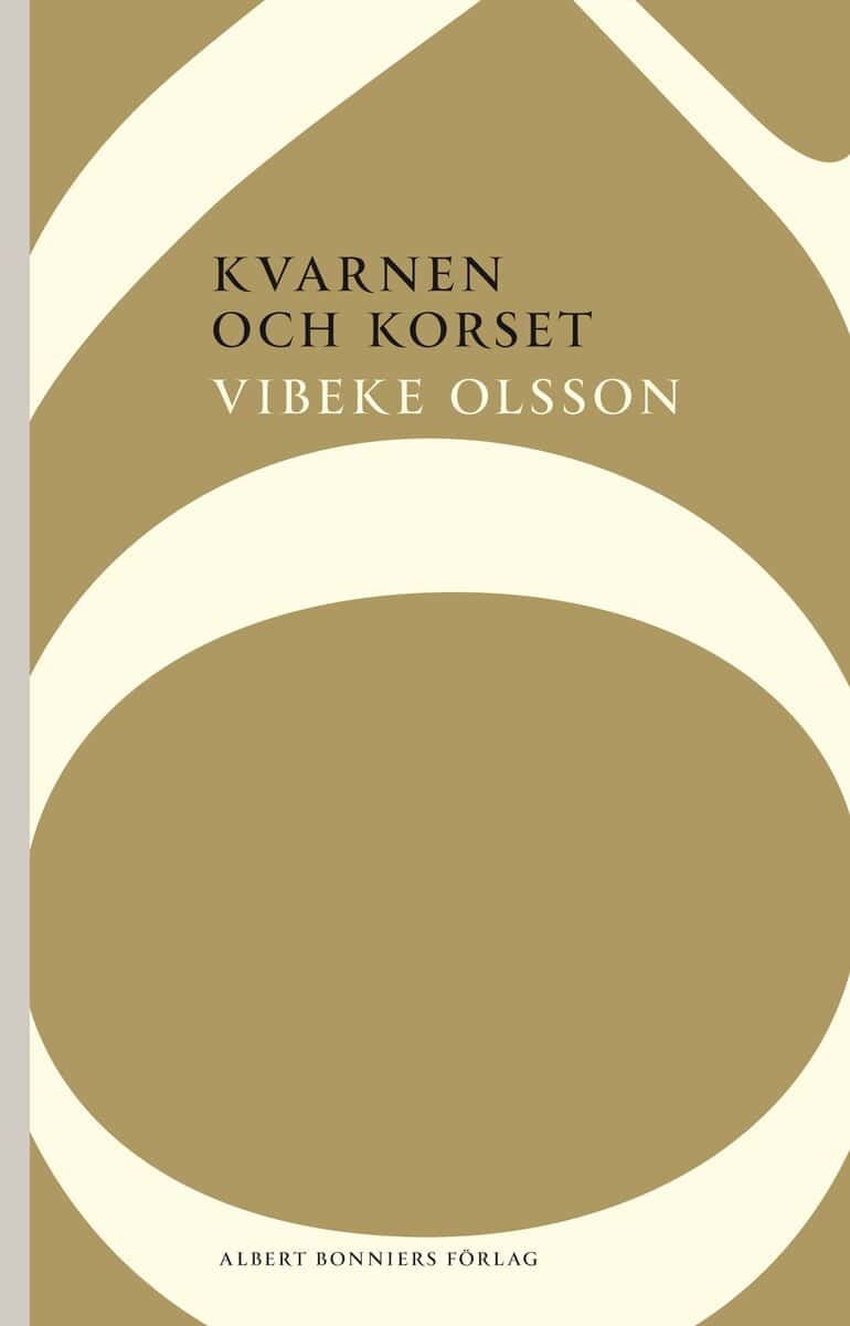 Vibeke Olsson : Kvarnen och korset