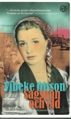 Vibeke Olsson : Sågspån och eld