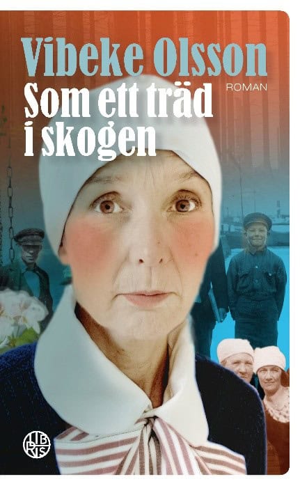 Vibeke Olsson : Som ett träd i skogen