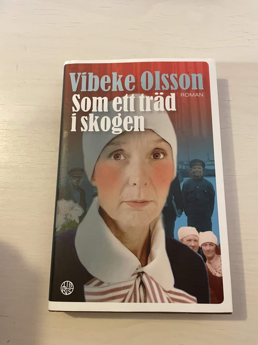 Vibeke Olsson : Som ett träd i skogen