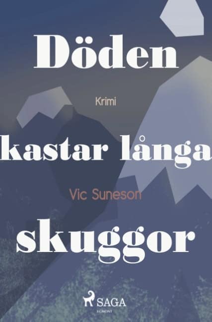 Vic Suneson : Döden kastar långa skuggor