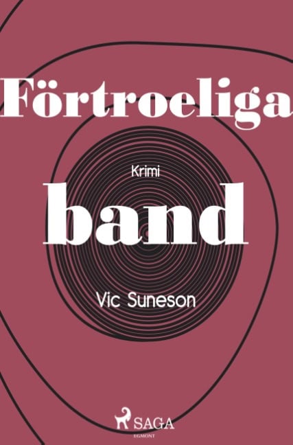 Vic Suneson : Förtroeliga band