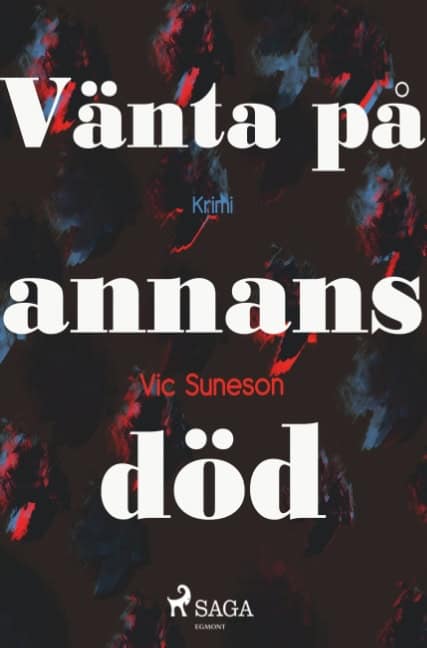 Vic Suneson : Vänta på annans död