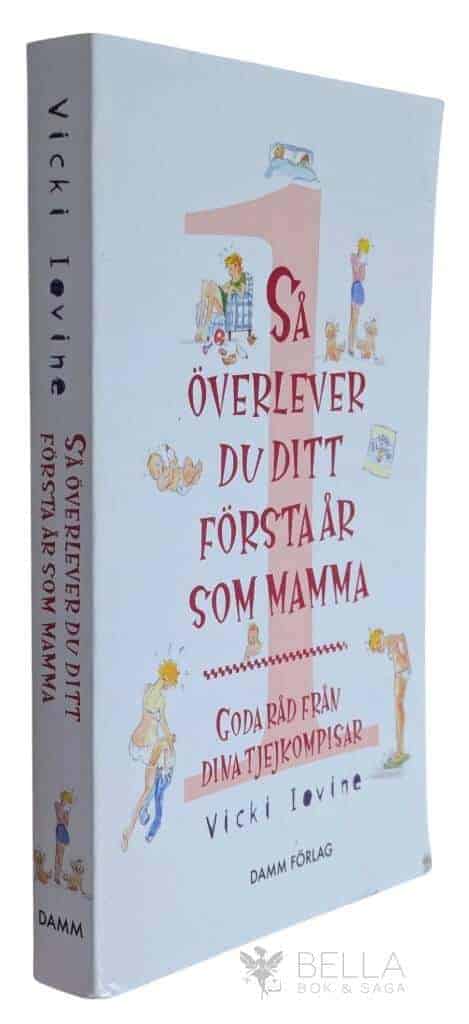 Vicki Iovine : Så överlever du ditt första år som mamma