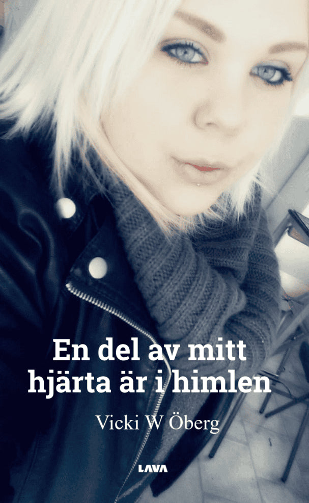 Vicki W. Öberg : En del av mitt hjärta är i himlen