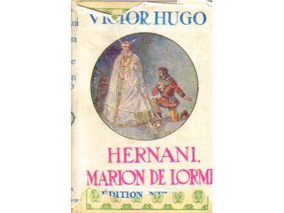 Victor Hugo : Hernani, Marion de Lorme