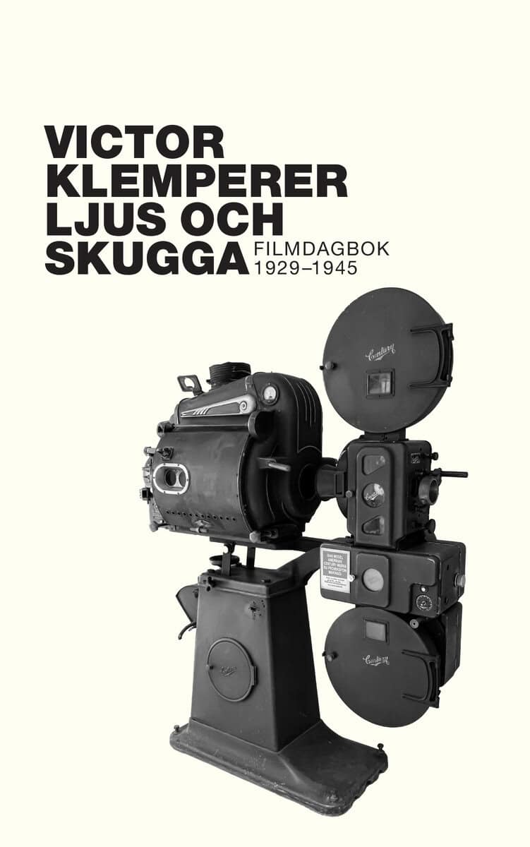 Victor Klemperer : Ljus och skugga : filmdagbok 1929-1945