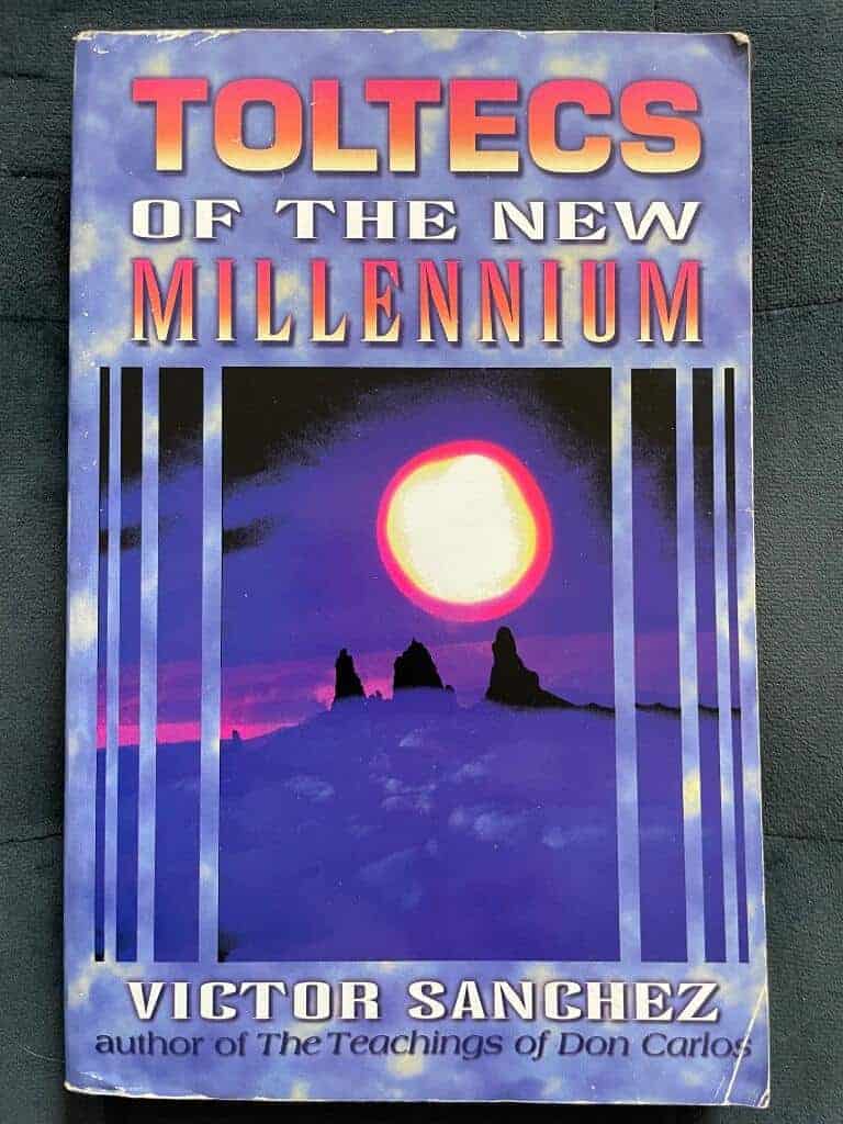 Victor Sanchez : Toltecs of the New Millennium
