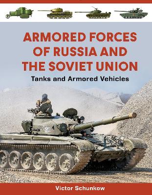 Victor Schunkow : Armored Forces of Russia and the Soviet Union