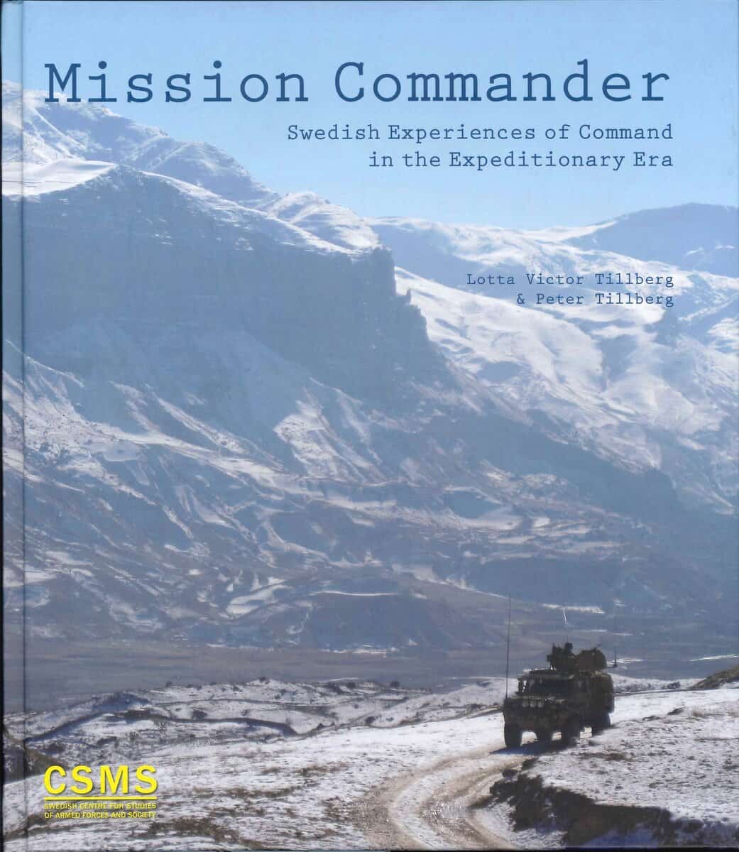 Victor Tillberg, Lotta ; Tillberg, Peter : Mission commander : Swedish experiences of command in the expeditionary era