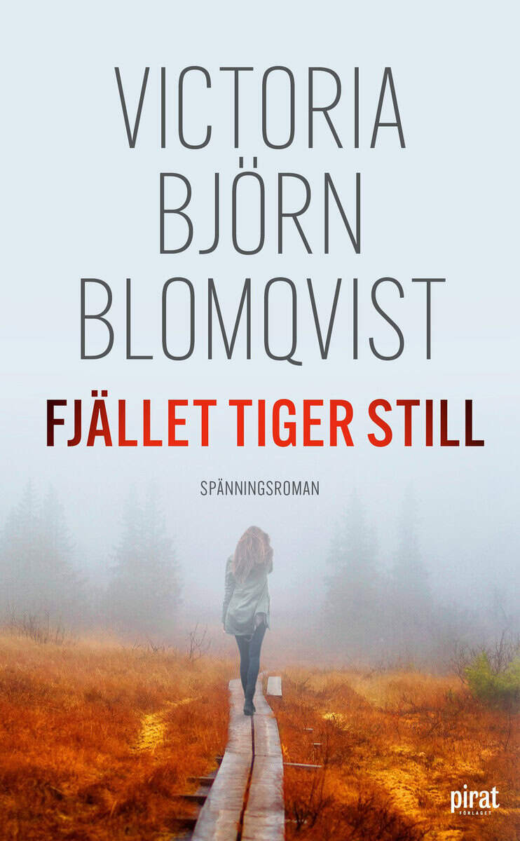 Victoria Björn Blomqvist : Fjället tiger still