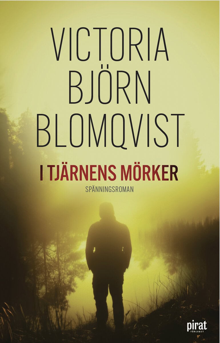 Victoria Björn Blomqvist : I tjärnens mörker