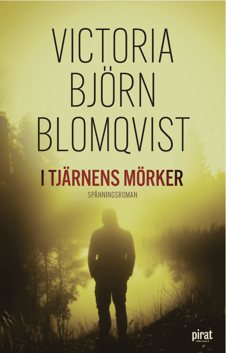 Victoria Björn Blomqvist : I tjärnens mörker
