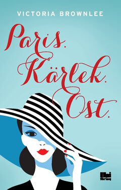 Victoria Brownlee : Paris. Kärlek. Ost.