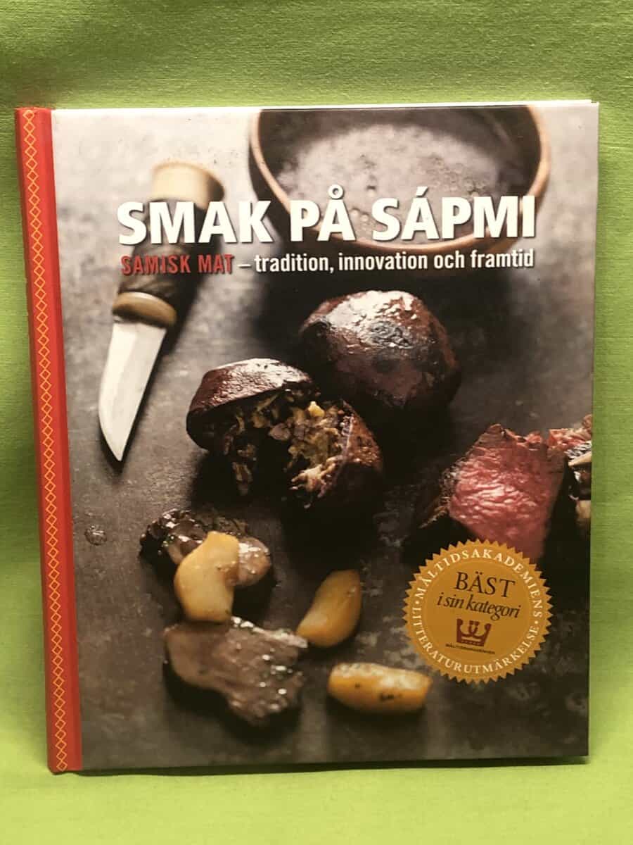 Victoria Harnesk : Smak på Sápmi samisk mat - tradition, innovation och framtid