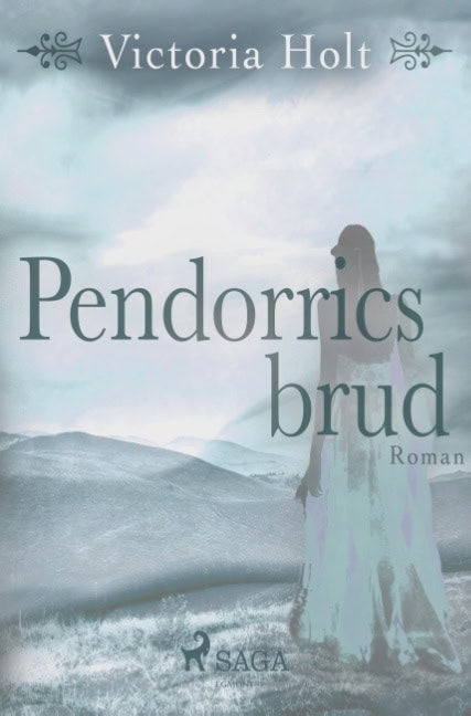Victoria Holt : Pendorrics brud