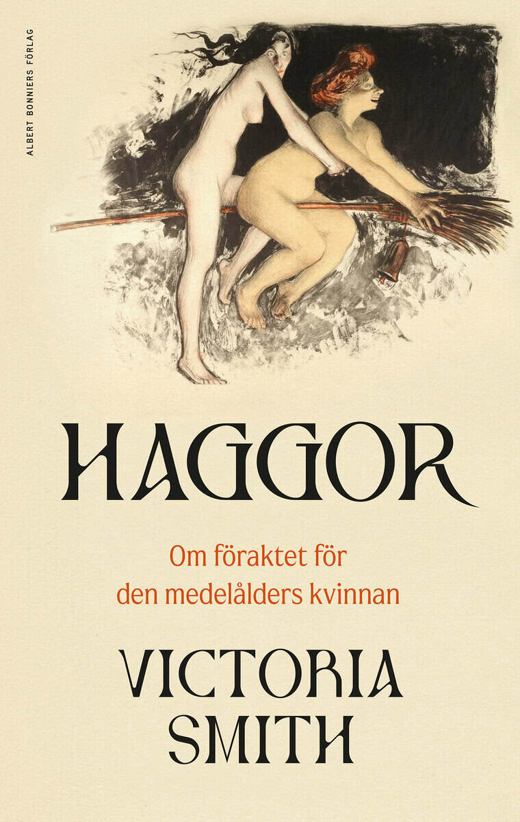 Victoria Smith : Haggor : Om föraktet för den medelålders kvinnan