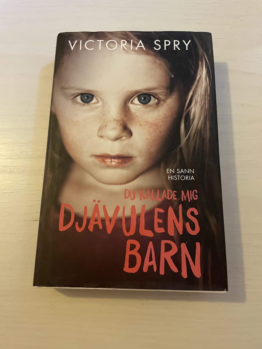 Victoria Spry : Du kallade mig djävulens barn