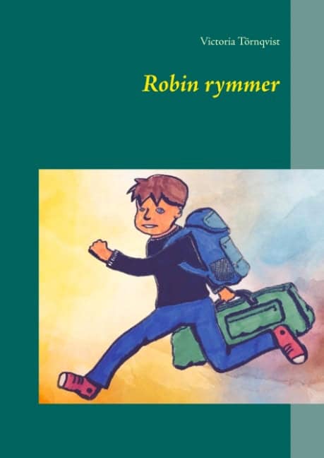 Victoria Törnqvist : Robin rymmer