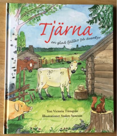 Victoria Törnqvist : Tjärna en glad fjällko på äventyr