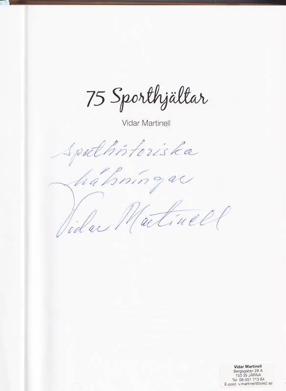 Vidar Martinell : 75 sporthjältar i 18 olika sporter under 75 år (dedikation)