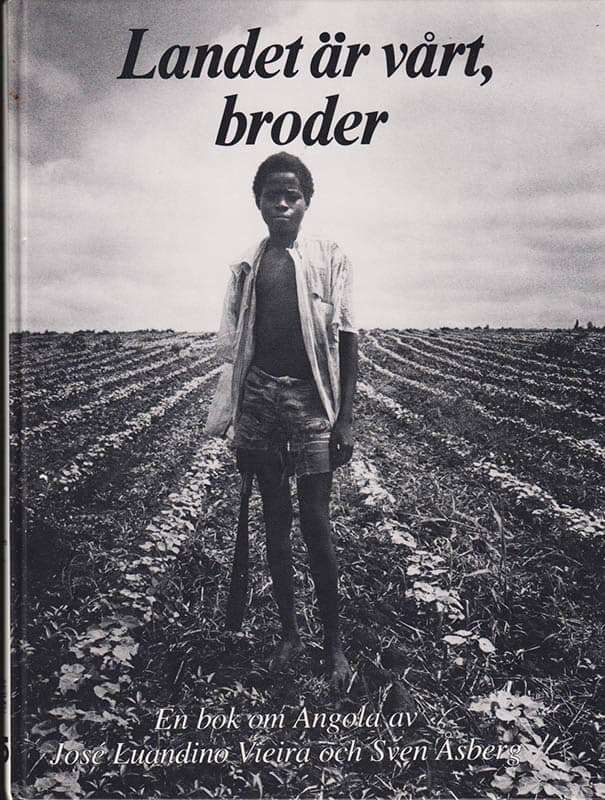 Vieira, José Luandino ; Åsberg, Sven : Landet är vårt, broder