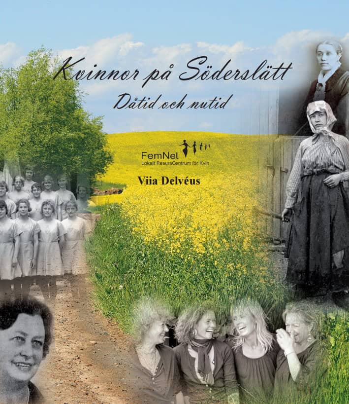 Viia Delvéus : Kvinnor på Söderslätt : dåtid och nutid