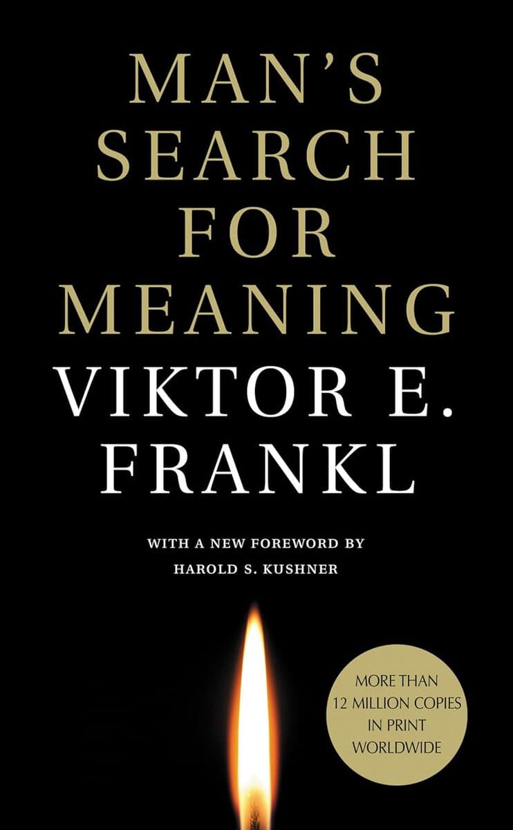 Viktor E. Frankl : Man's Search for Meaning