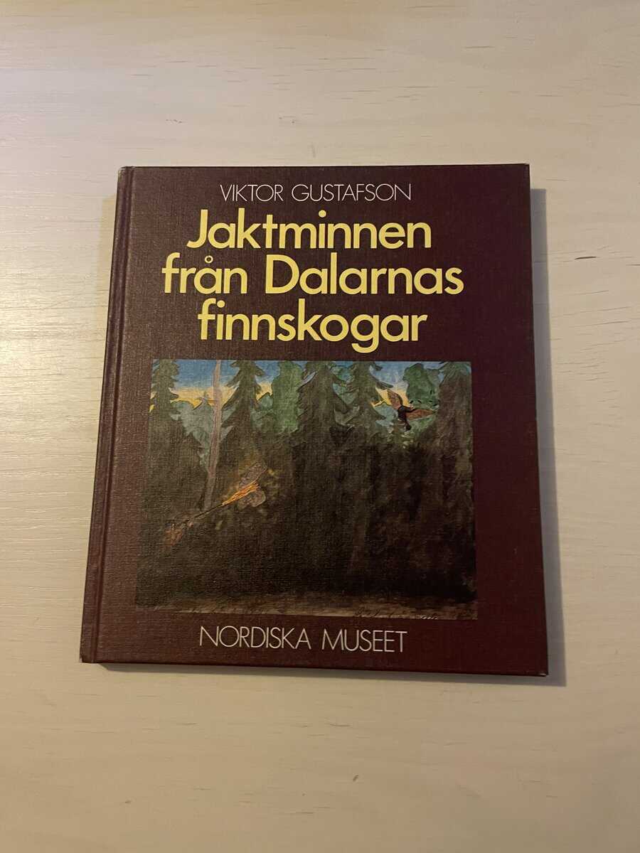 Viktor Gustafson : Jaktminnen från Dalarnas finnskogar