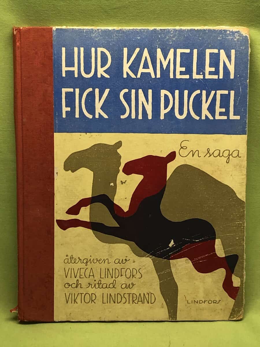 Viktor Lindstrand Viveca Lindfors : Hur kamelen fick sin puckel - en saga
