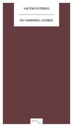 Viktor Rydberg : En vandring i Norge