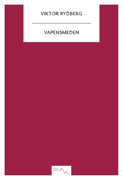 Viktor Rydberg : Vapensmeden