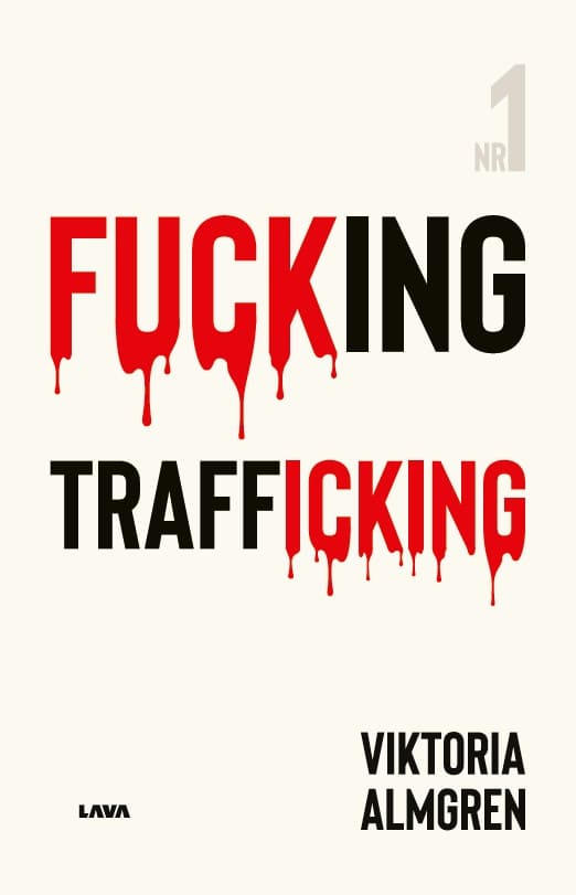 Viktoria Almgren : Fucking Trafficking