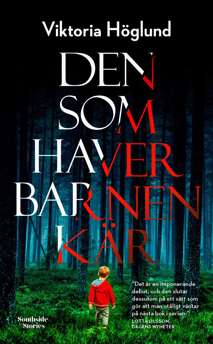 Viktoria Höglund : Den som haver barnen kär