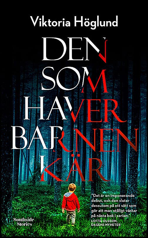 Viktoria Höglund : Den som haver barnen kär