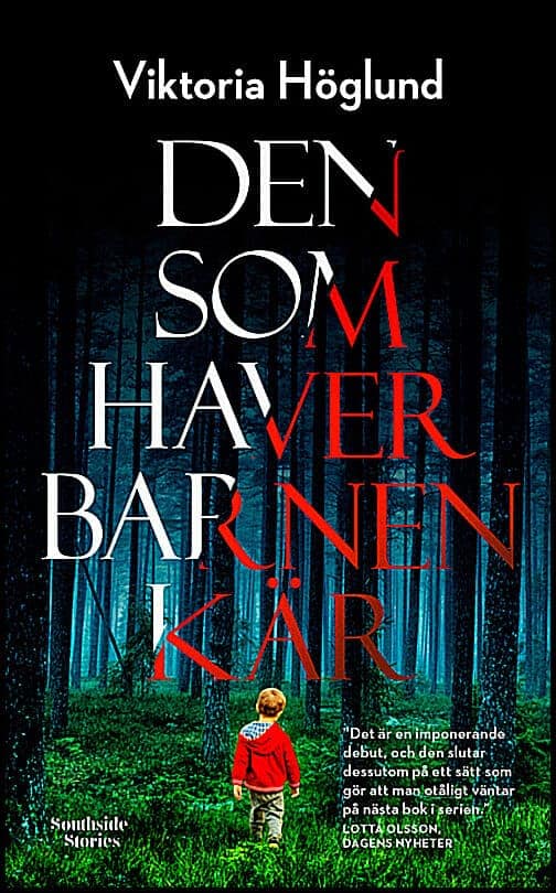 Viktoria Höglund : Den som haver barnen kär