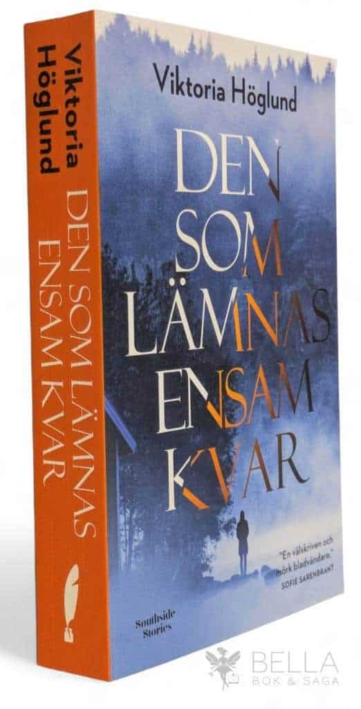 Viktoria Höglund : Den som lämnas ensam kvar - Malin Dahl - Bok 2