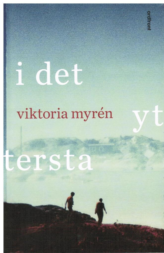 Viktoria Myrén : I det yttersta