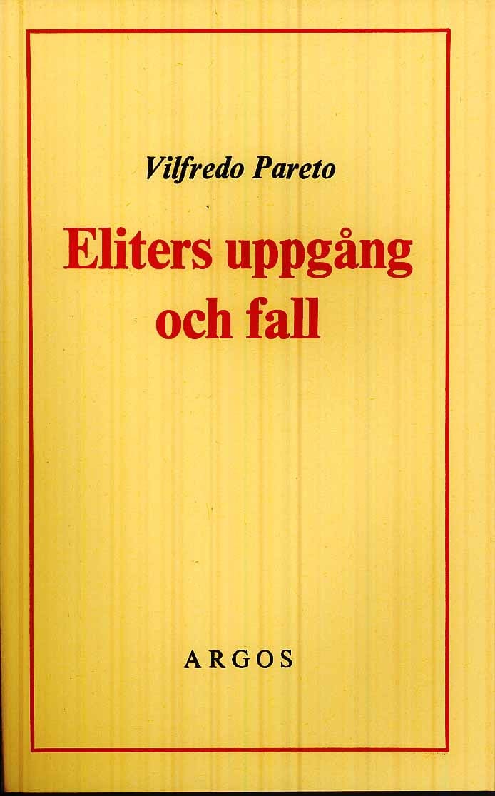 Vilfredo Pareto : Eliters uppgång och fall