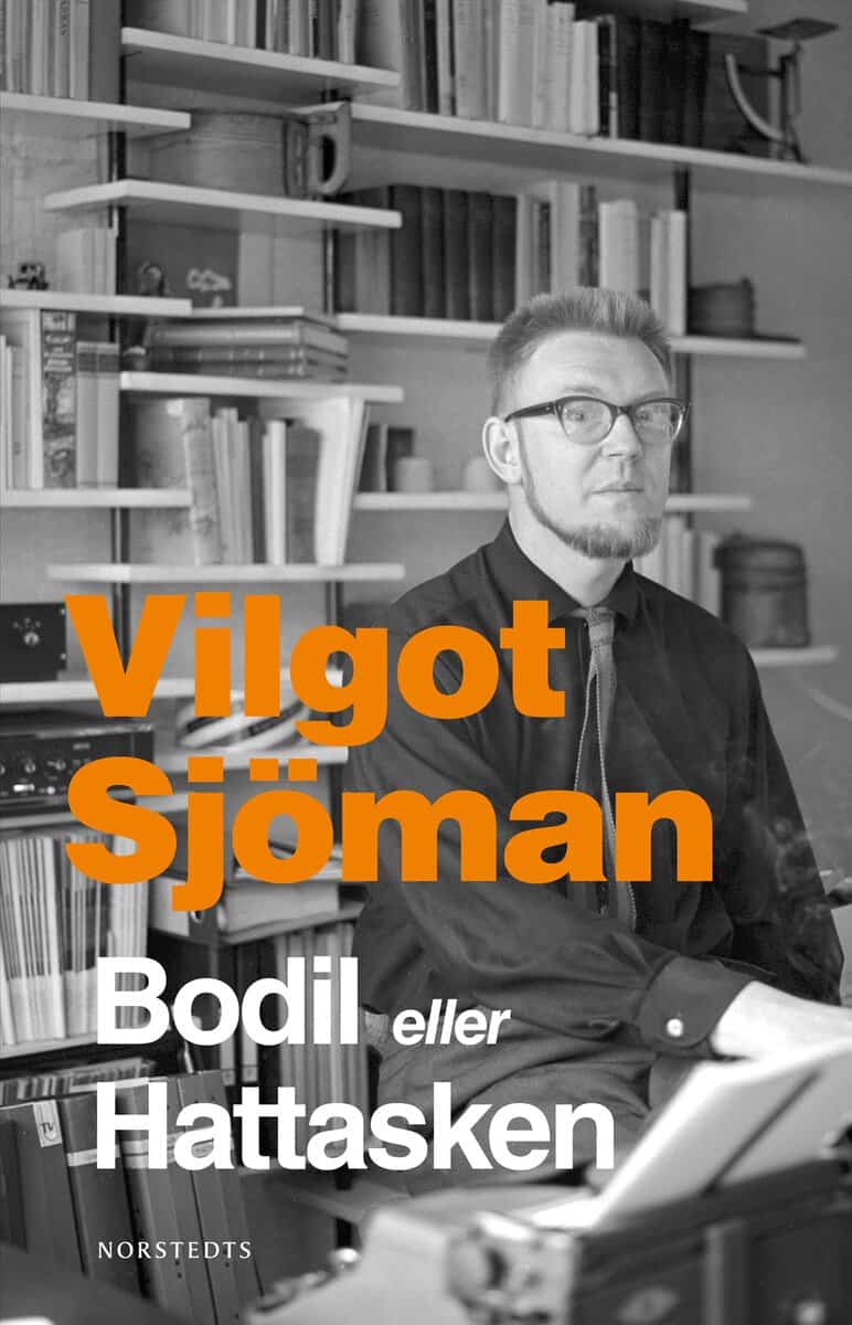 Vilgot Sjöman : Bodil eller Hattasken : två pjäser i en