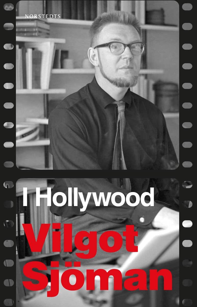 Vilgot Sjöman : I Hollywood : en reseberättelse