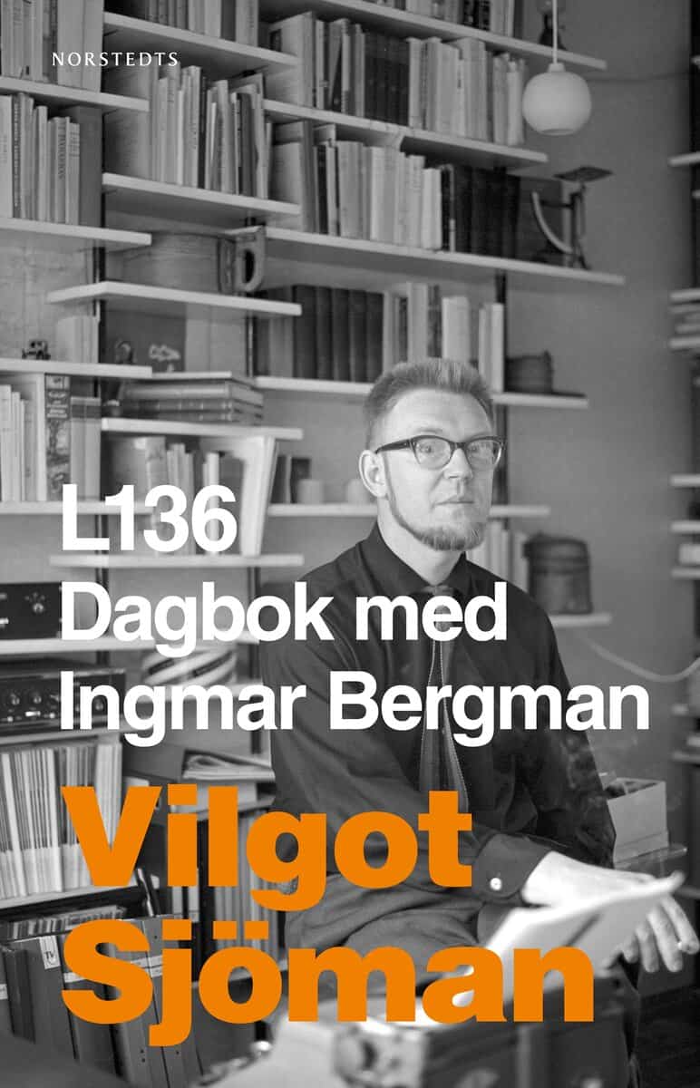Vilgot Sjöman : L136 : dagbok med Ingmar Bergman