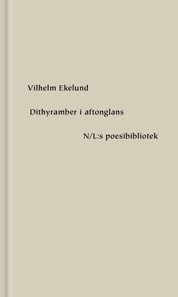 Vilhelm Ekelund : Dithyramber i aftonglans