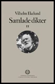 Vilhelm Ekelund : Samlade dikter 2