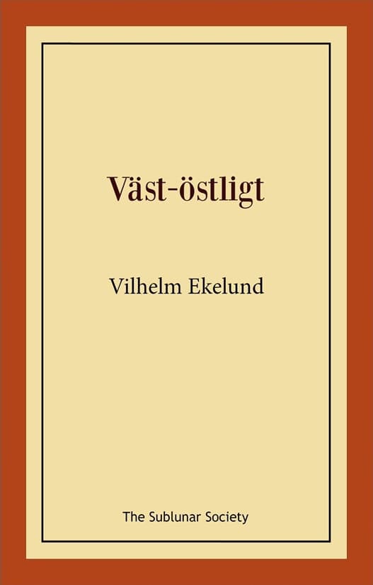 Vilhelm Ekelund : Väst-östligt