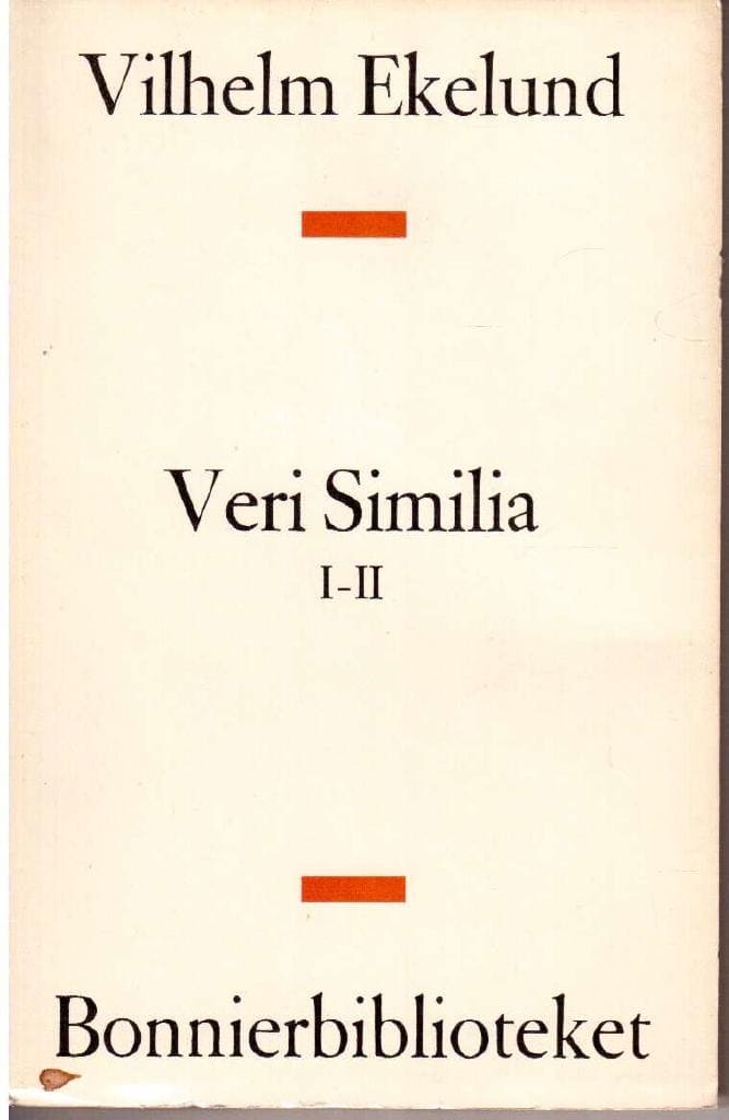 Vilhelm Ekelund : Veri Similia I-II