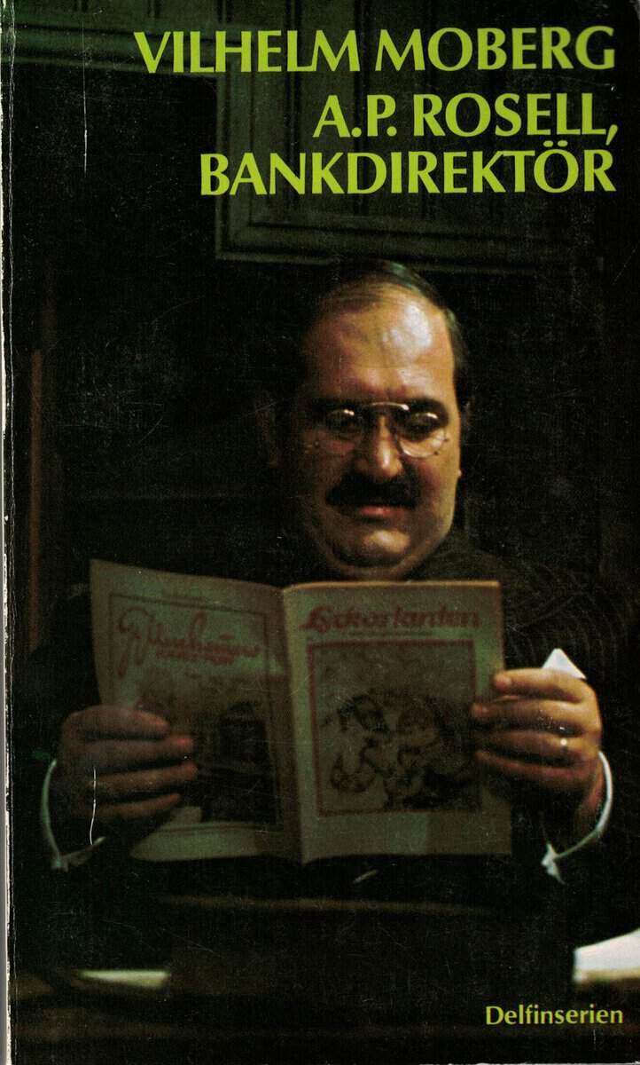 Vilhelm Moberg : A.P. Rosell, bankdirektör