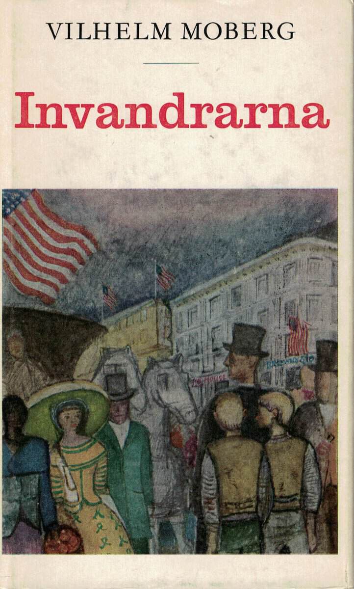 Vilhelm Moberg : Invandrarna