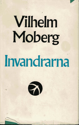 Vilhelm Moberg : Invandrarna. Romanen om utvandrarna. Andra delen